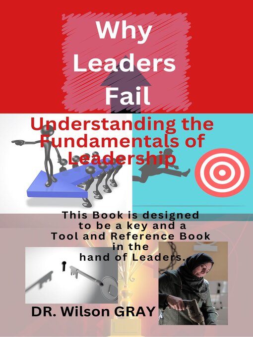 Title details for Why Leaders Fail by Wilson Gray and Ryan Chan - Available
